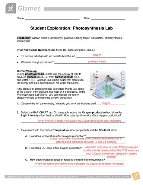 Photosynthesis lab gizmo assessment questions answers - In the Gizmo, what light intensity and CO 2 level do you think will maximize the rate of photosynthesis? 100% light intensity and 1000 ppm of CO 2 will maximize the rate of photosynthesis. 2. Experiment: Use the Gizmo to find the ideal conditions for photosynthesis. Use any method you like. When you think you have the answer, list the ...